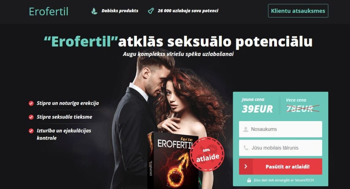 Erofertil Latvija – atsauksmes, kur nopirkt, cena, aptiekās, sastāvs, lietošanas instrukcija, oficiālā ražotāja mājas lapa
