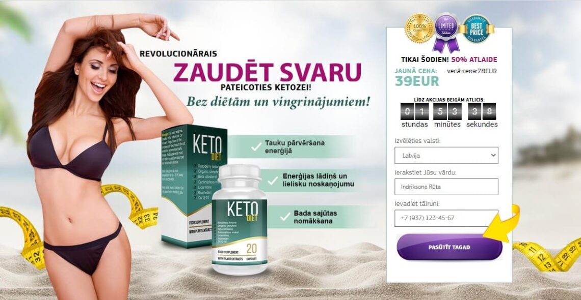 Keto Diet Latvija – atsauksmes, kur nopirkt, cena, aptiekās, sastāvs, lietošanas instrukcija, oficiālā ražotāja mājas lapa