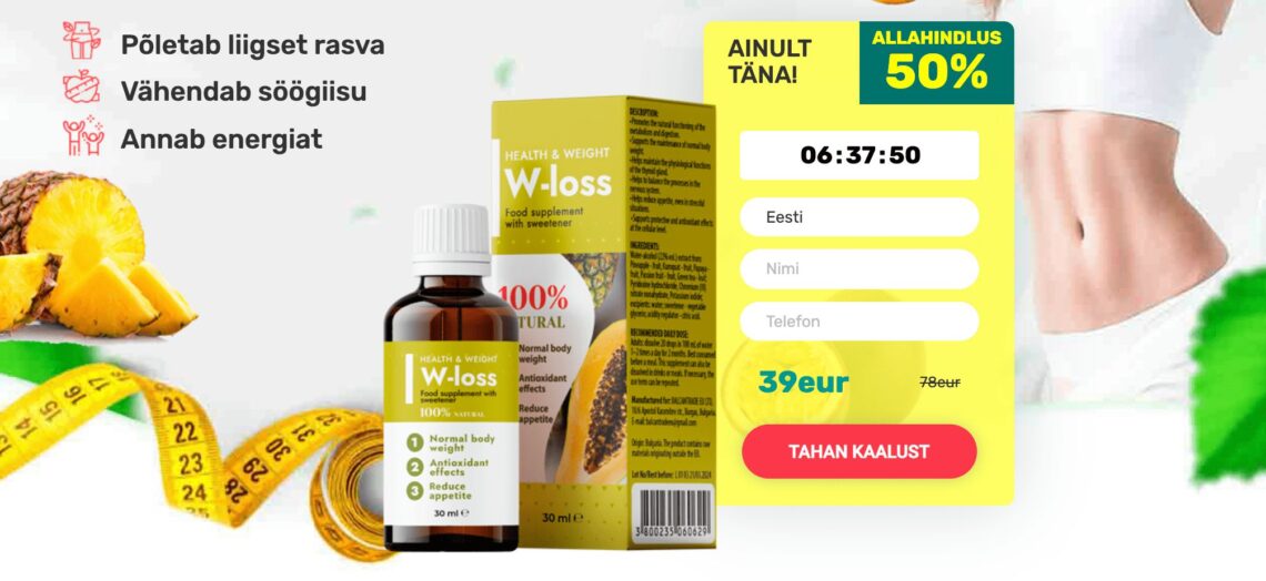 W Loss Eesti – hind ja kust osta, ametlik veebisait, kommentaare ja ülevaated, farmaatsia, mis see on, struktuur ja koostis, infoleht ja annus, vastunäidustused ja kõrvaltoimed